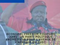 Economic Freedom Fighters : Un parti politique prometteur pour l’avenir de l’Afrique du Sud ?